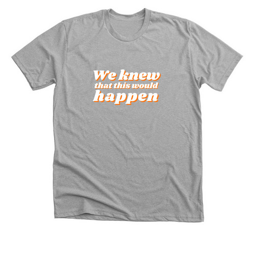 We knew that this would happen, a Athletic Heather Premium Unisex Tee
