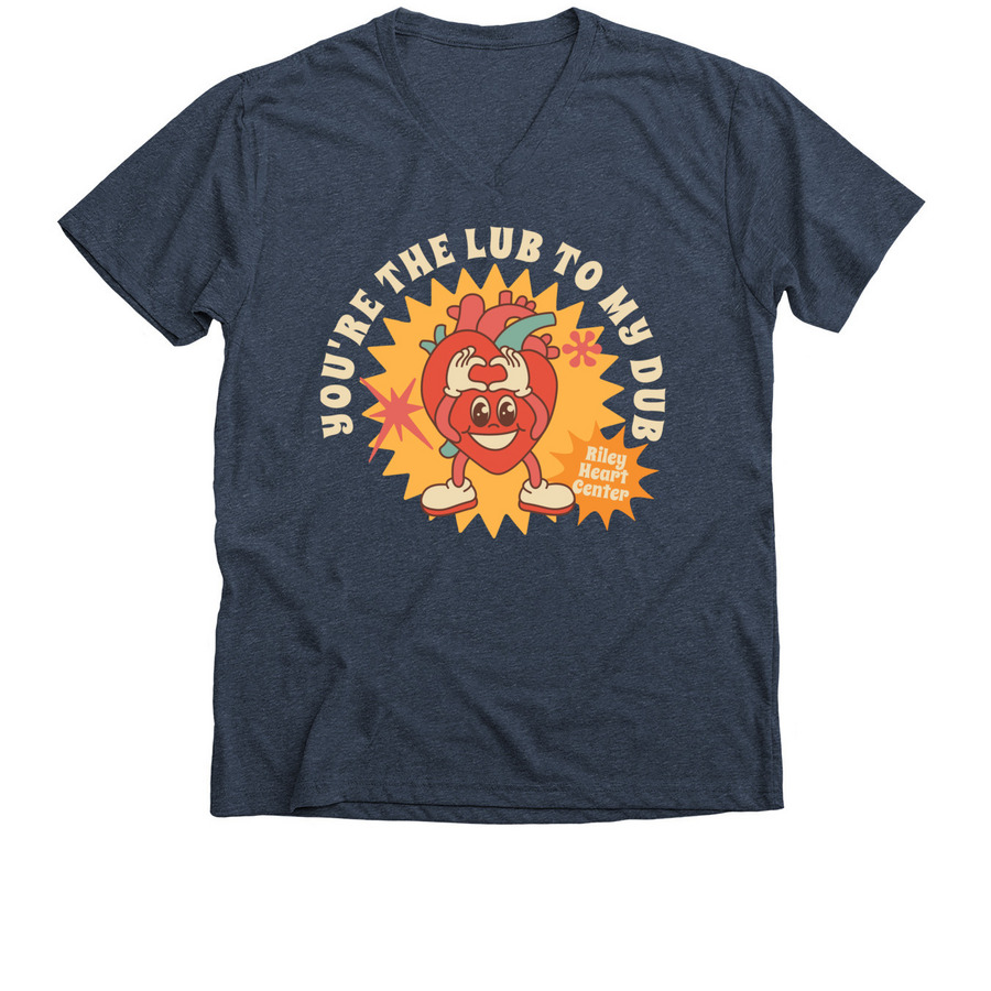 You're the Lub to my Dub, a Heather Navy Premium V-Neck Tee