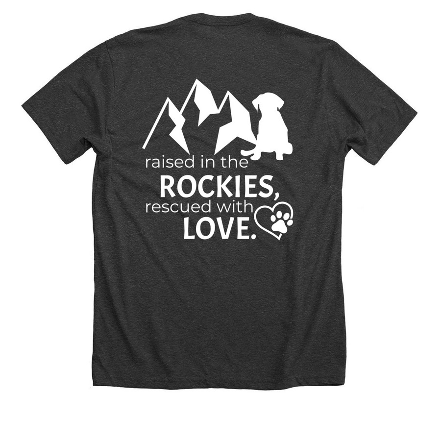 Raised in the Rockies - Colorado Puppy Rescue, a Dark Grey Heather Premium Unisex Tee (back-view)