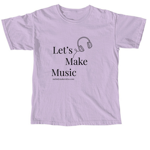 Let's Make Music, a Orchid Comfort Colors Unisex Tee