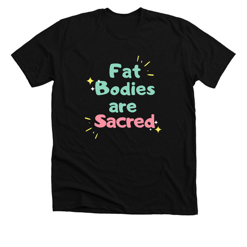 Fat bodies are sacred, a Solid Black Blend Premium Unisex Tee