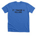 It Trachs A Village, a Heather True Royal Premium Unisex Tee