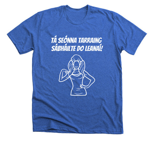 Gaelic Drag Shows Are Safe for Kids Shirt, a Heather True Royal Premium Unisex Tee
