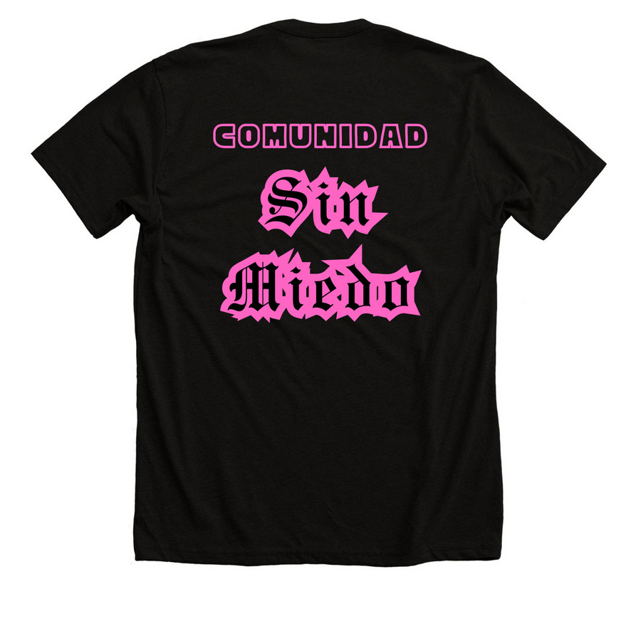 Comunidad, Sin Miedo, a Solid Black Blend Premium Unisex Tee (back-view)