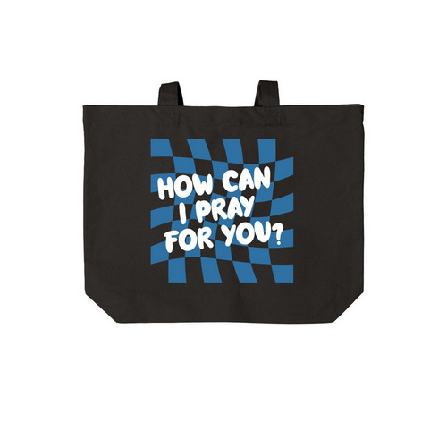 How Can I Pray for You?, a Deep Black Cotton Canvas Tote Bag