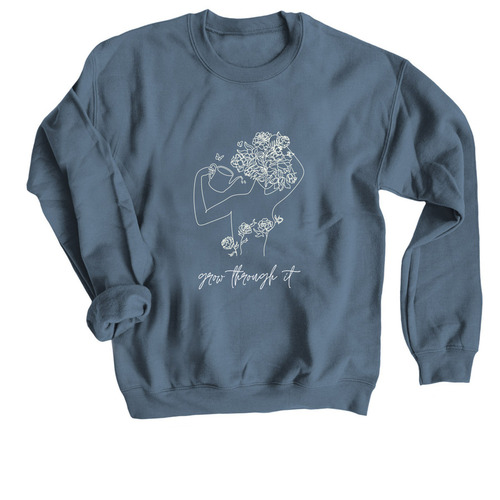 Grow Through It, a Indigo Crewneck Sweatshirt