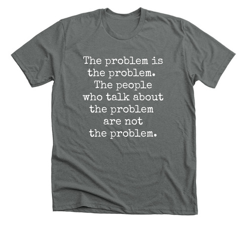 The Problem, a Heavy Metal Premium Unisex Tee