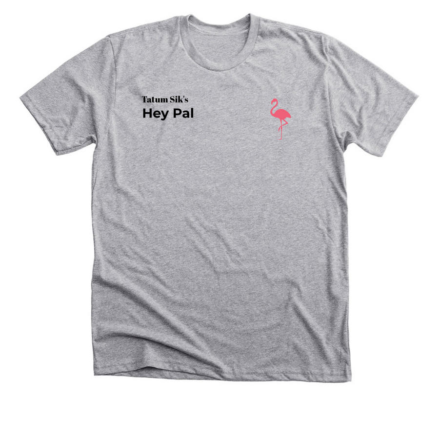 Hey Pal, a Athletic Heather Premium Unisex Tee