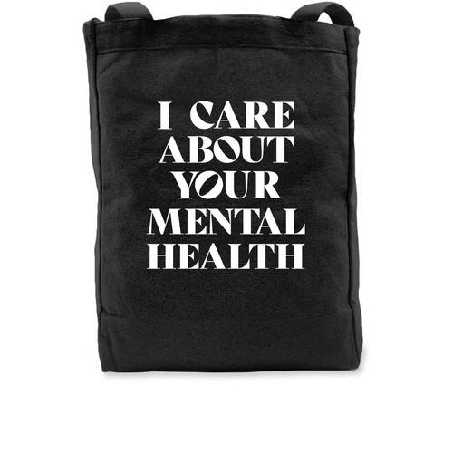 I care about your mental health tote bag, a Black Recycled Cotton Tote Bag