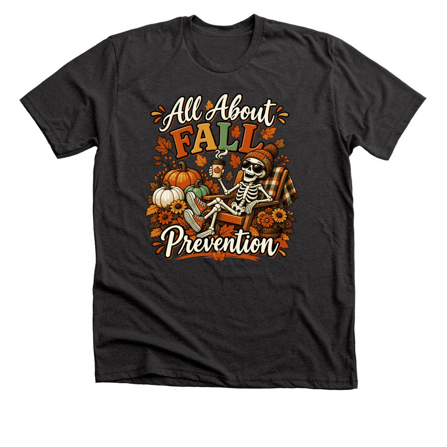 All About Fall Prevention, a Dark Grey Heather Premium Unisex Tee