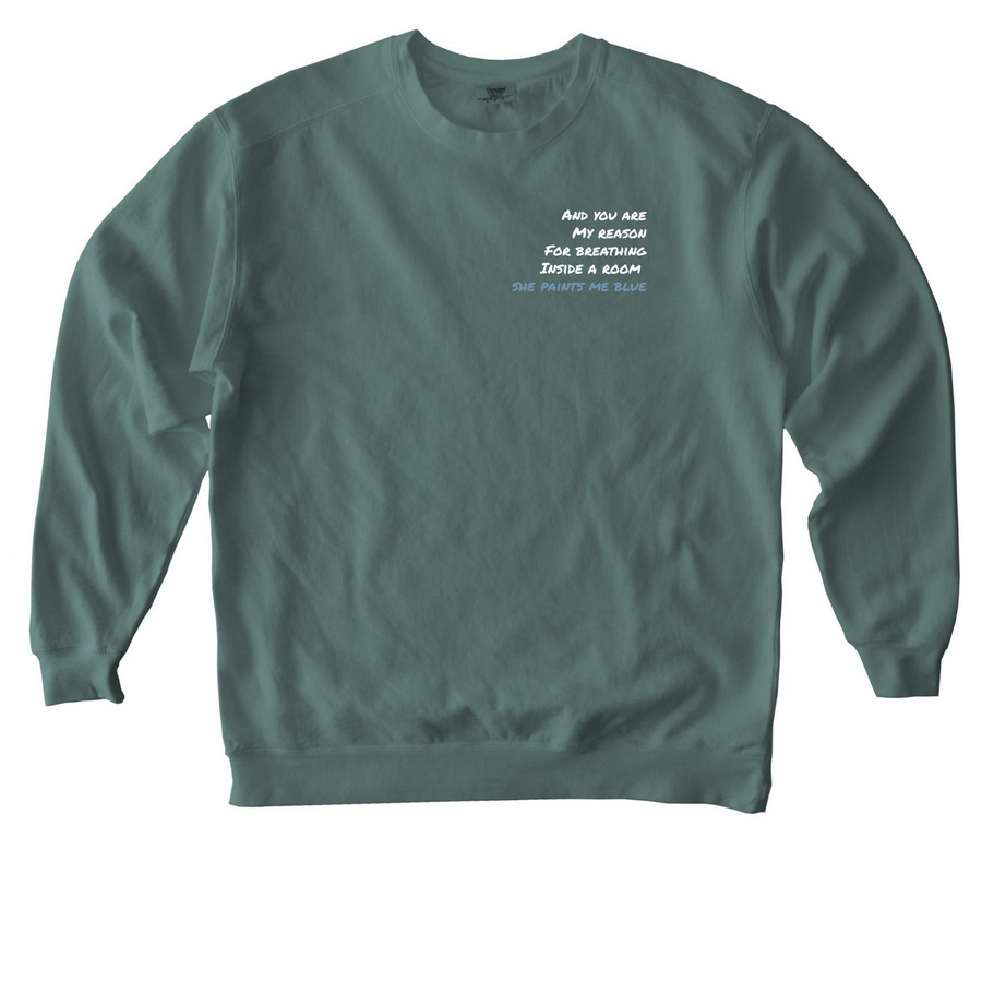 She Paints Me Blue, a Blue Spruce Comfort Colors Crewneck Sweatshirt