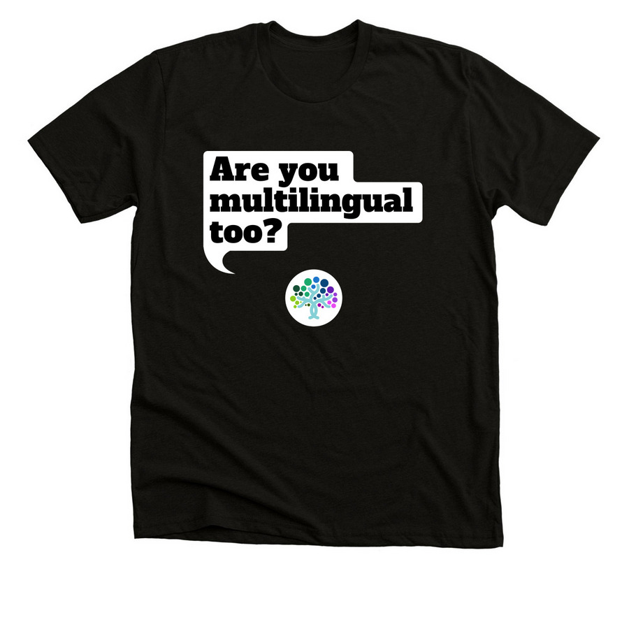 Wear Your Multilingual Pride, a Solid Black Blend Premium Unisex Tee