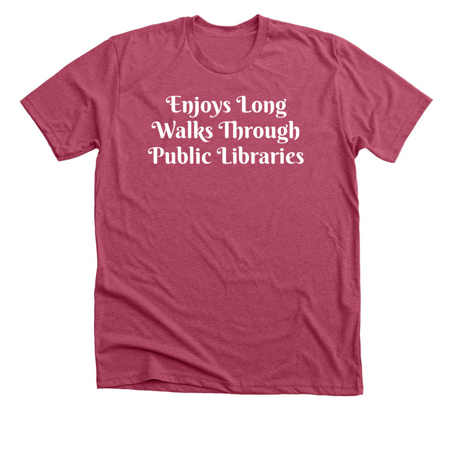 Enjoys Long Walks Through Public Libraries, a Heather Raspberry Premium Unisex Tee