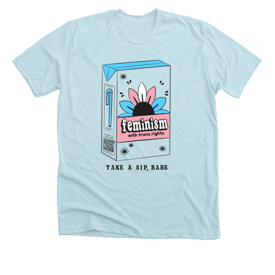 feminism with trans rights!, a Heather Ice Blue Premium Unisex Tee