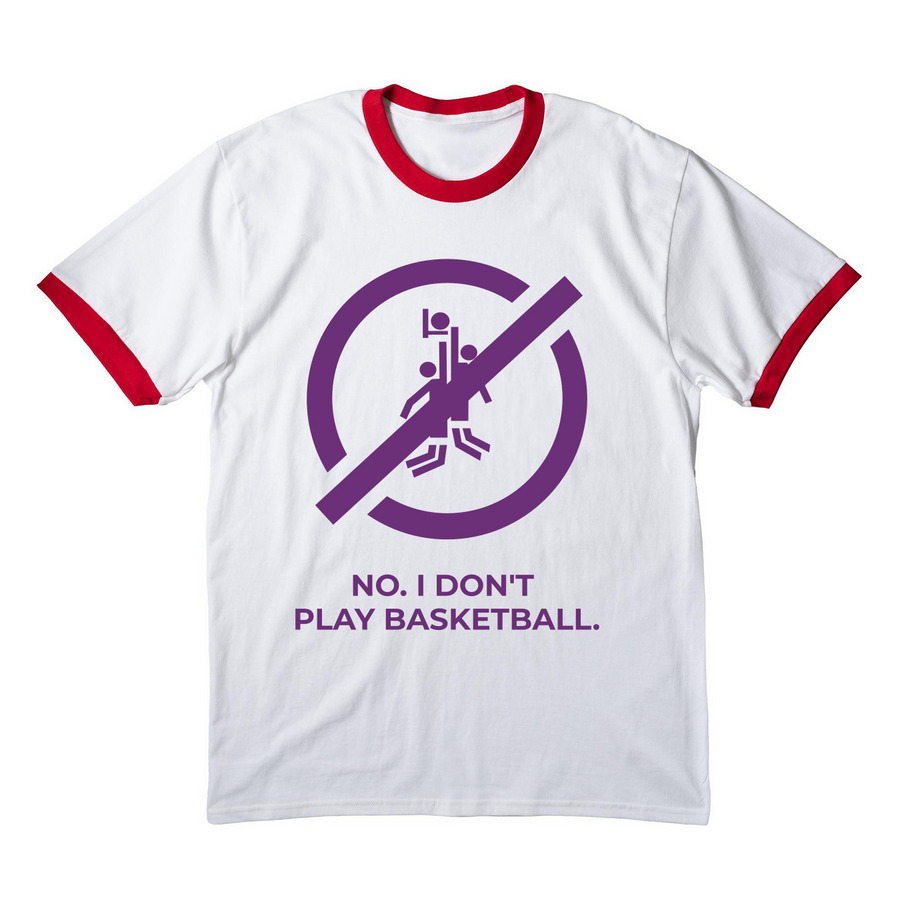 No, I Don't Tee, a White/ Red Cotton Ringer Tee