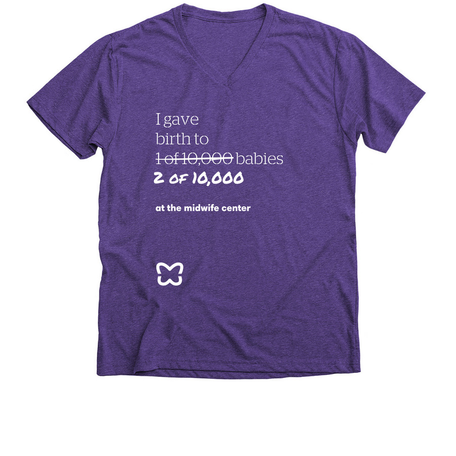 I gave birth to 2 of 10,000 babies, a Purple Rush Premium V-Neck Tee