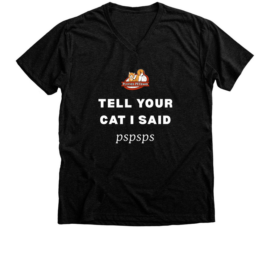 Tell Your Cat I Said pspsps, a Black Heather Premium V-Neck Tee