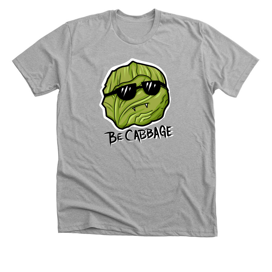 Be Cabbage, a Athletic Heather Premium Unisex Tee