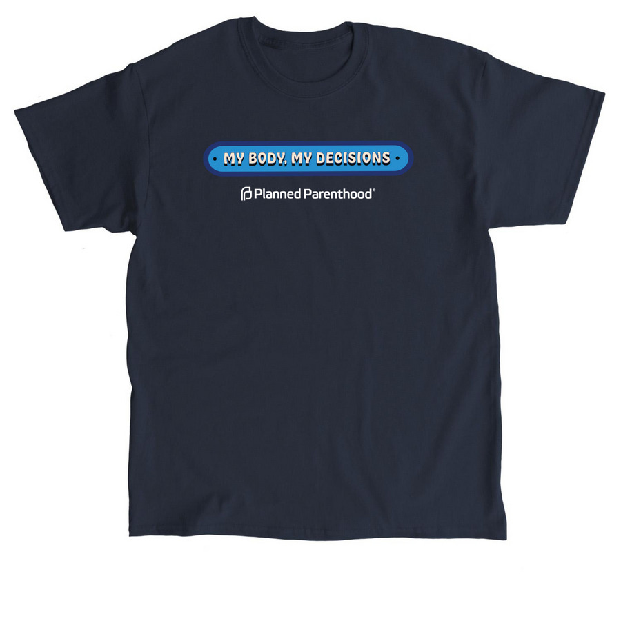 My Body, My Decisions, a Navy Classic Unisex Tee