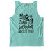 My dog and I? (in black print), a Chalky Mint Comfort Colors Tank Top