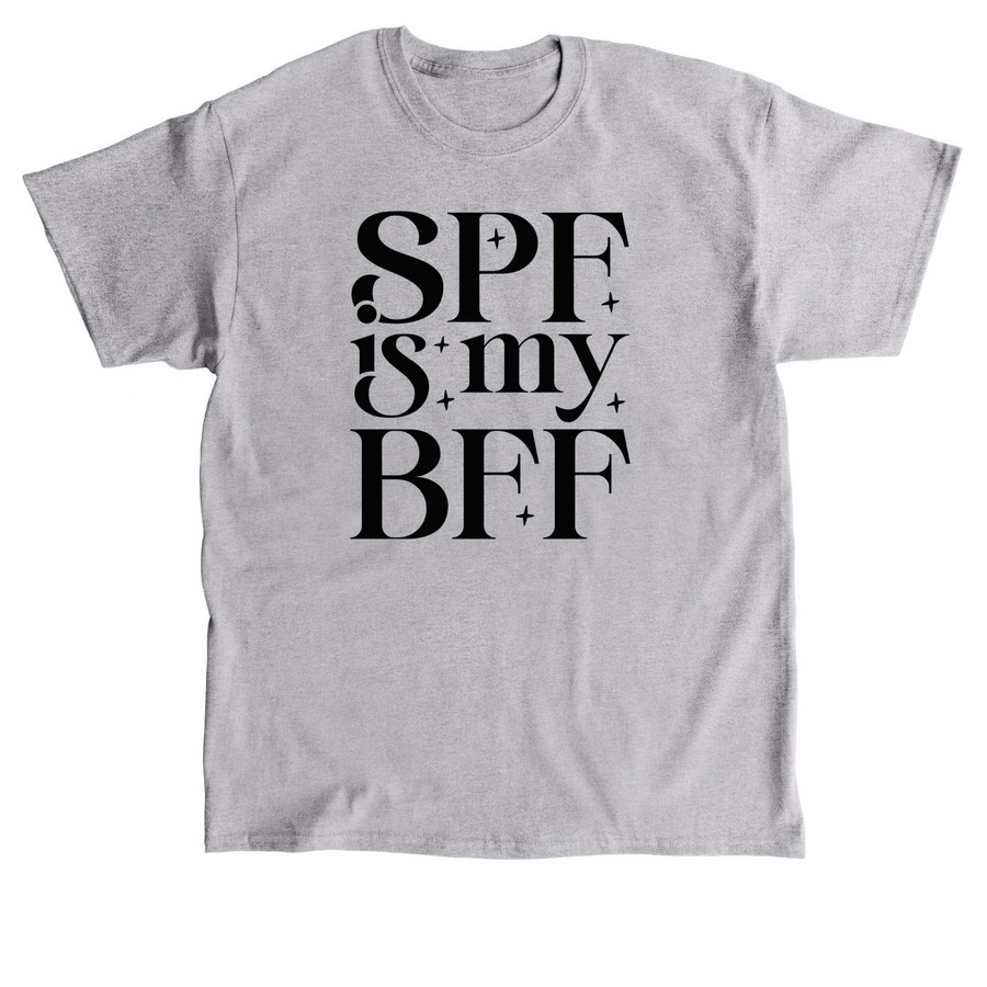 SPF is my BFF, a Sport Grey Classic Unisex Tee