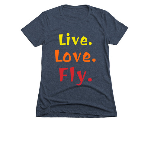 Live. Love. Fly., a Midnight Navy Women's Slim Fit Tee