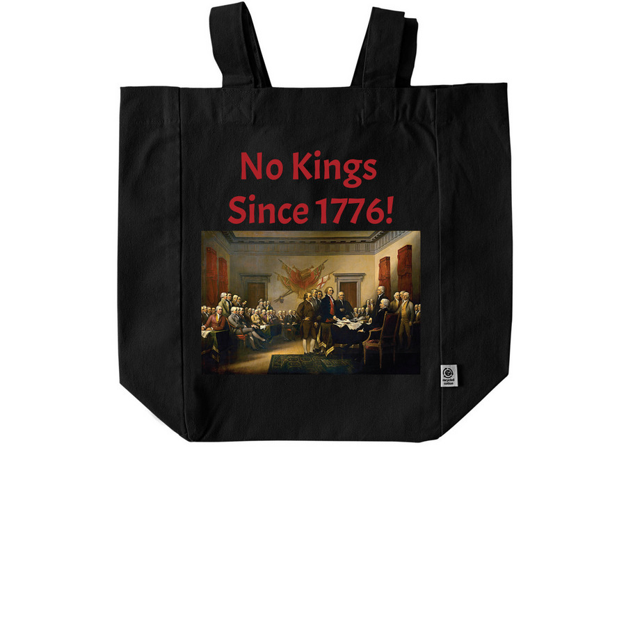 'No Kings Since 1776' Totes, a Black Recycled Cotton Tote Bag