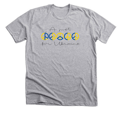 'A&nbsp;Just Peace for Ukraine' Giving Campaign&nbsp;, a Athletic Heather Premium Unisex Tee