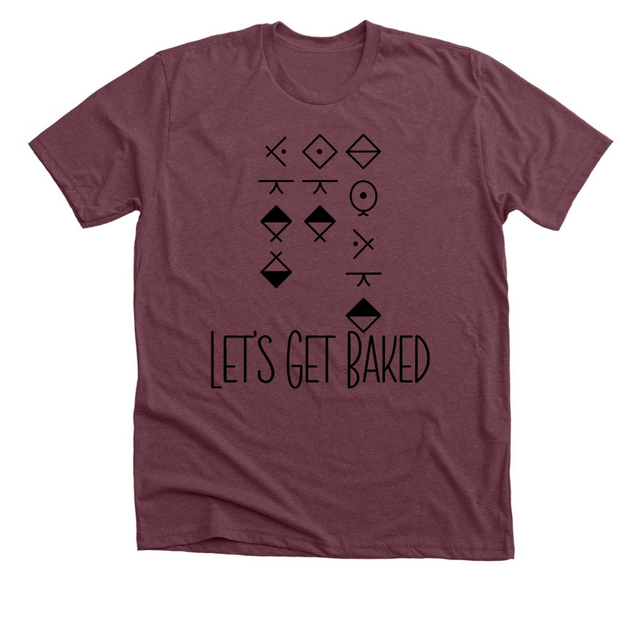 Let's Get Baked..., a Heather Maroon Premium Unisex Tee
