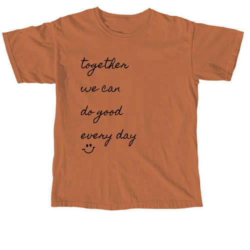 Together We Can Do Good, a Yam Comfort Colors Unisex Tee