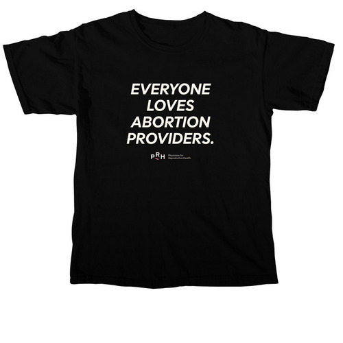 Everyone Loves Abortion Providers, a Black Comfort Colors Unisex Tee