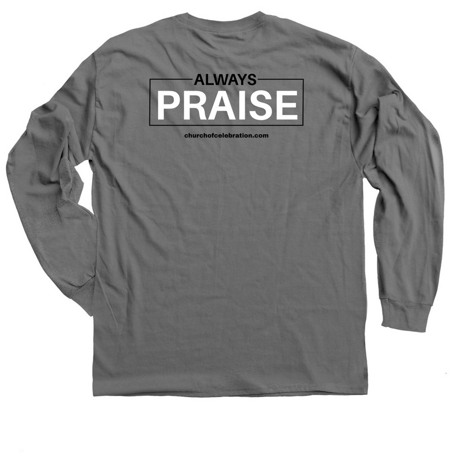 Always Praise Grey w/ Blk Logo, a Charcoal Classic Long Sleeve Tee (back-view)