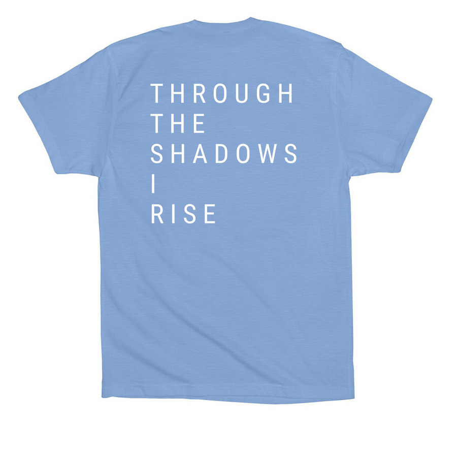 Through The Shadows I Rise, a Carolina Blue Premium Cotton Tee (back-view)