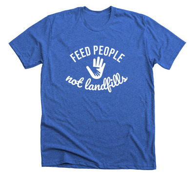 Feed People Not Landfills 3.0, a Heather True Royal Premium Unisex Tee