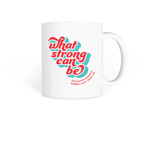 Collective Strength: Mugs!, a White Coffee Mug