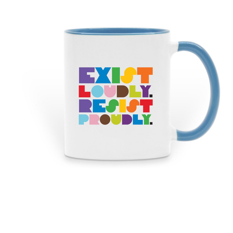 Exist Loudly. Resist Proudly - Mug, a Light Blue Two-Tone Ceramic Mug