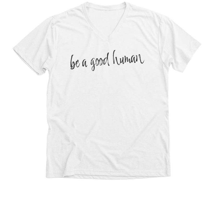be a good human script dark, a Solid White Blend Premium V-Neck Tee