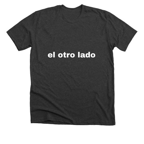 el otro lado, a Dark Grey Heather Premium Unisex Tee