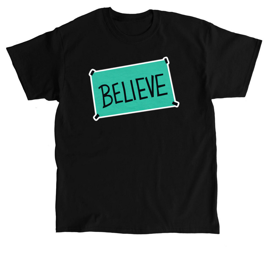 Believe, a Black Classic Unisex Tee