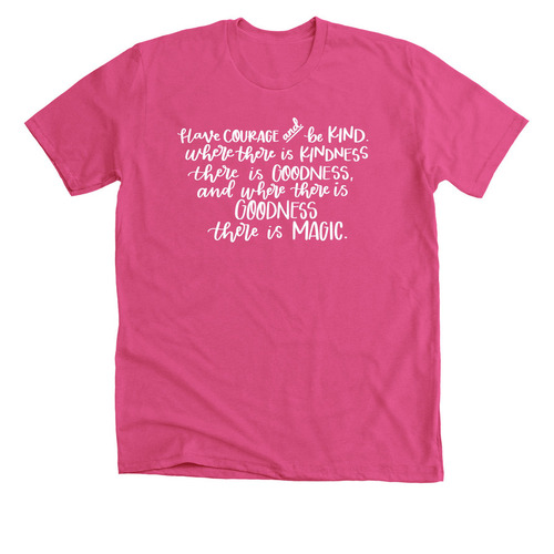 Have Courage and Be Kind, a Berry Premium Unisex Tee