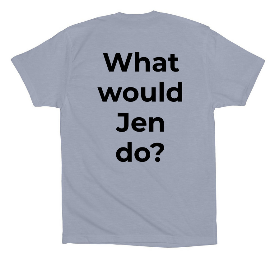 What would Jen do?, a Vintage Denim Premium Cotton Tee (back-view)