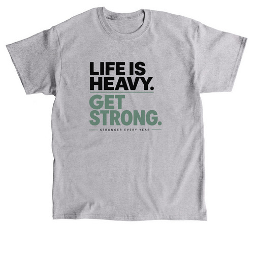 Life Is Heavy, Get Strong!, a Sport Grey Classic Unisex Tee