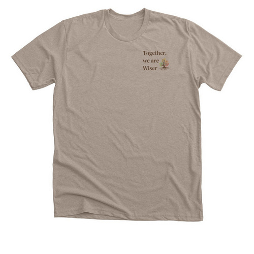 Together, We are Wiser, a Heather Stone Premium Unisex Tee