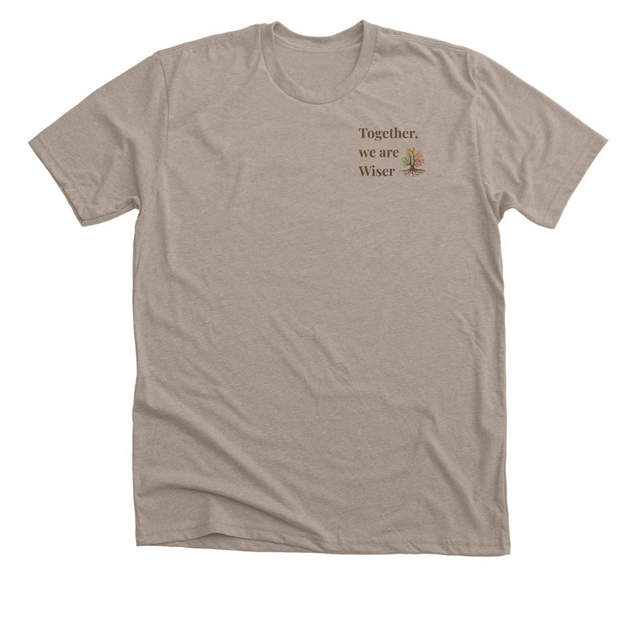 Together, We are Wiser, a Heather Stone Premium Unisex Tee