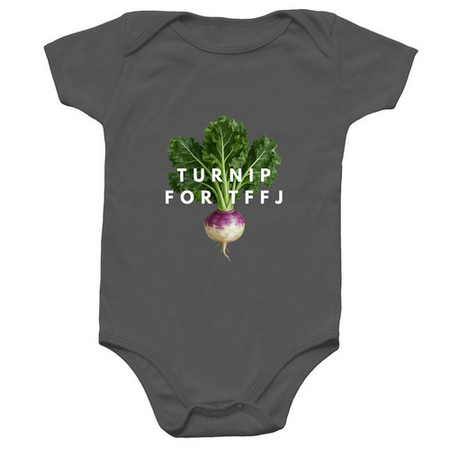Turnip For TFFJ, a Charcoal Infant Onesie