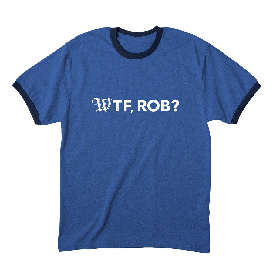 WTF, Rob? shirts, a Heather Royal/ Navy Cotton Ringer Tee