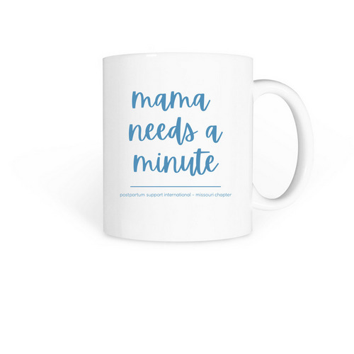 mama needs a minute - psi coffee mug, a White Coffee Mug