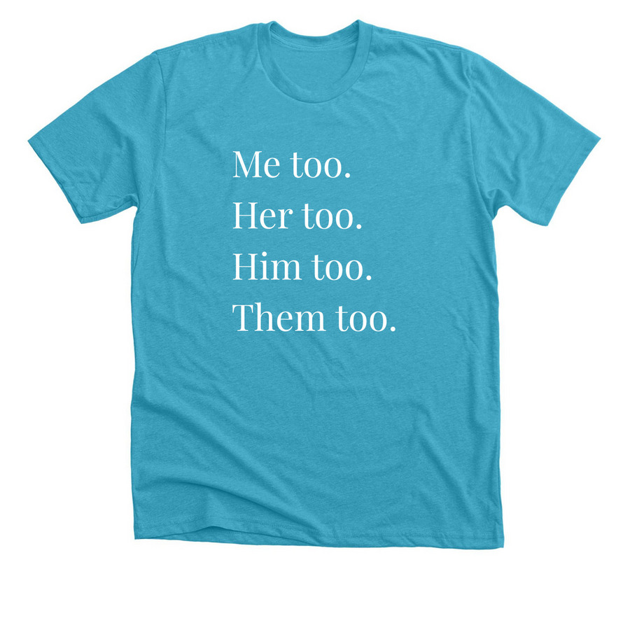#MeToo, a Heather Aqua Premium Unisex Tee