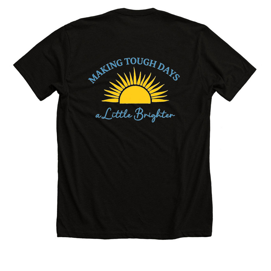 Tough Days Brighter&nbsp;, a Solid Black Blend Premium Unisex Tee (back-view)
