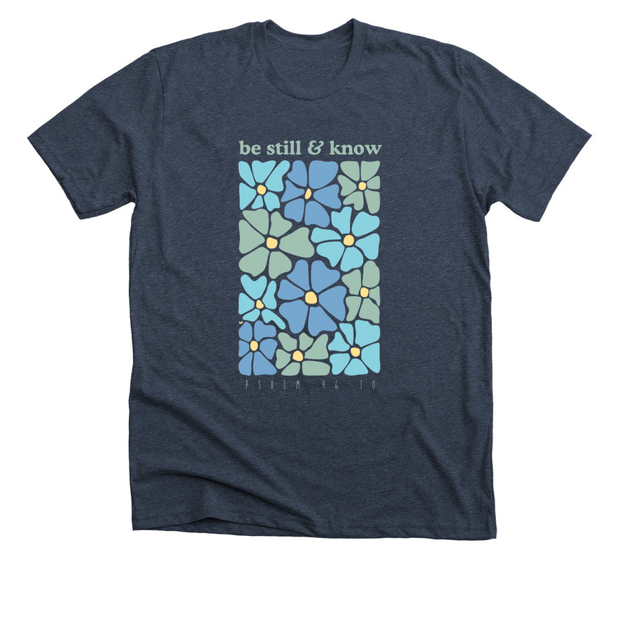 be still & know, a Heather Midnight Navy Premium Unisex Tee